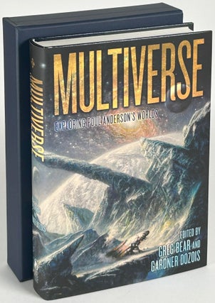 Item #35195 MULTIVERSE: EXPLORING POUL ANDERSON'S WORLDS. Greg Bear, Gardner Dozois