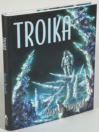 Item #35199 TROIKA. Alastair Reynolds