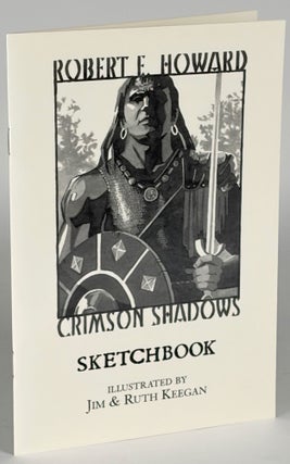 CRIMSON SHADOWS: THE BEST OF ROBERT E. HOWARD VOLUME ONE.