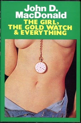 Item #3537 THE GIRL, THE GOLD WATCH AND EVERYTHING. John D. MacDonald