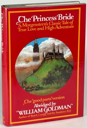 Item #35415 THE PRINCESS BRIDE: S. Morgenstern's Classic Tale of True Love and High Adventure....