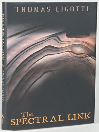 Item #35473 THE SPECTRAL LINK. Thomas Ligotti