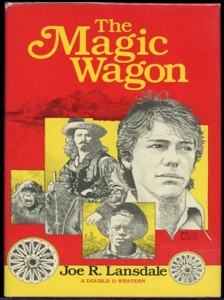 Item #3559 THE MAGIC WAGON. Joe R. Lansdale