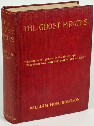 Item #35743 THE GHOST PIRATES. William Hope Hodgson