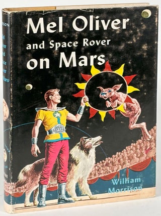 Item #35809 MEL OLIVER AND SPACE ROVER ON MARS. William Morrison, Joseph Samachson