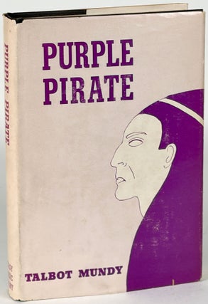 Item #35812 PURPLE PIRATE. Talbot Mundy, William Lancaster Gribbon