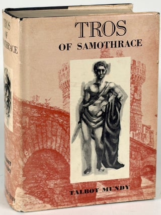 Item #35813 TROS OF SAMOTHRACE. Talbot Mundy, William Lancaster Gribbon