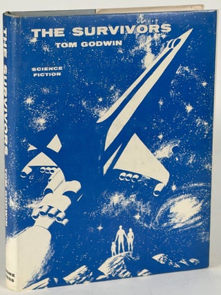 Item #35816 THE SURVIVORS. Tom Godwin