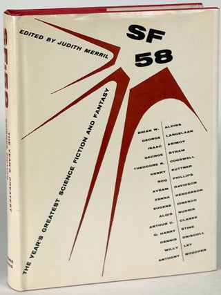 Item #35832 SF: '58: THE YEAR'S GREATEST SCIENCE-FICTION AND FANTASY. Judith Merril