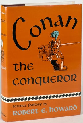 Item #35839 CONAN THE CONQUEROR. Robert E. Howard