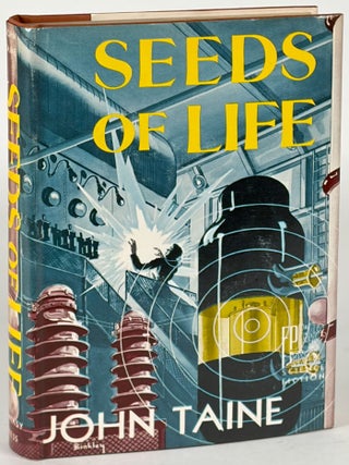 Item #35841 SEEDS OF LIFE. John Taine, Eric Temple Bell