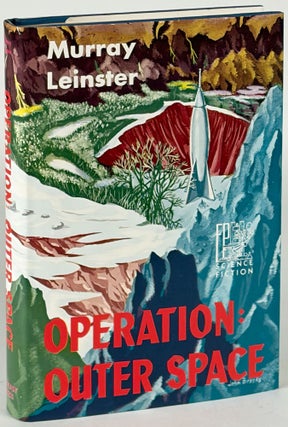 Item #35855 OPERATION: OUTER SPACE. Murray Leinster, William F. Jenkins