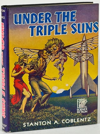 Item #35863 UNDER THE TRIPLE SUNS. Stanton A. Coblentz