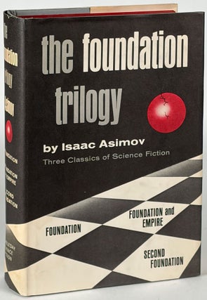 Item #35874 THE FOUNDATION TRILOGY: THREE CLASSICS OF SCIENCE FICTION... FOUNDATION, FOUNDATION...