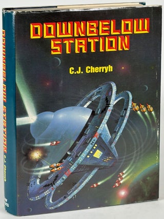 Item #35875 DOWNBELOW STATION. C. J. Cherryh, Carolyn Janice Cherry