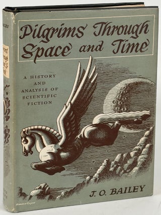 Item #35891 PILGRIMS THROUGH SPACE AND TIME: TRENDS AND PATTERNS IN SCIENTIFIC AND UTOPIAN...