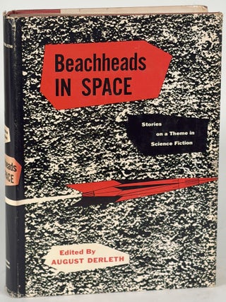 Item #35908 BEACHHEADS IN SPACE. August Derleth