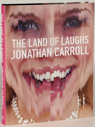 Item #35947 THE LAND OF LAUGHS. Jonathan Carroll
