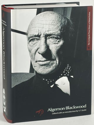 Item #35966 ALGERNON BLACKWOOD: THE CENTIPEDE PRESS LIBRARY OF WEIRD FICTION. Edited and...