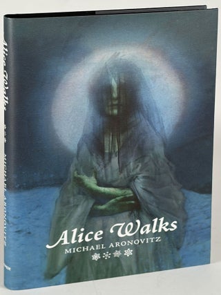 Item #35996 ALICE WALKS. Michael Aronovitz