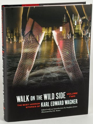 Item #36042 WHERE THE SUMMER ENDS and WALK ON THE WILD SIDE: THE BEST HORROR STORIES OF KARL...