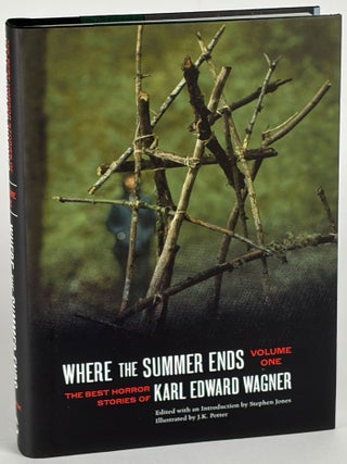 WHERE THE SUMMER ENDS and WALK ON THE WILD SIDE: THE BEST HORROR STORIES OF KARL EDWARD WAGNER, Volumes One and Two...edited by Stephen Jones.