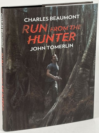 Item #36077 RUN FROM THE HUNTER. Charles Beaumont, John Tomerlin