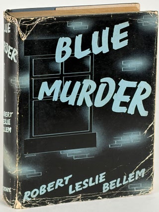 Item #36126 BLUE MURDER. Robert Leslie Bellem
