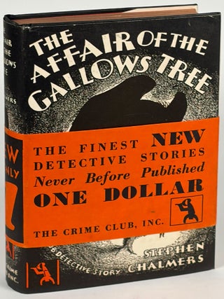 Item #36180 THE AFFAIR OF THE GALLOWS TREE. Stephen Chalmers