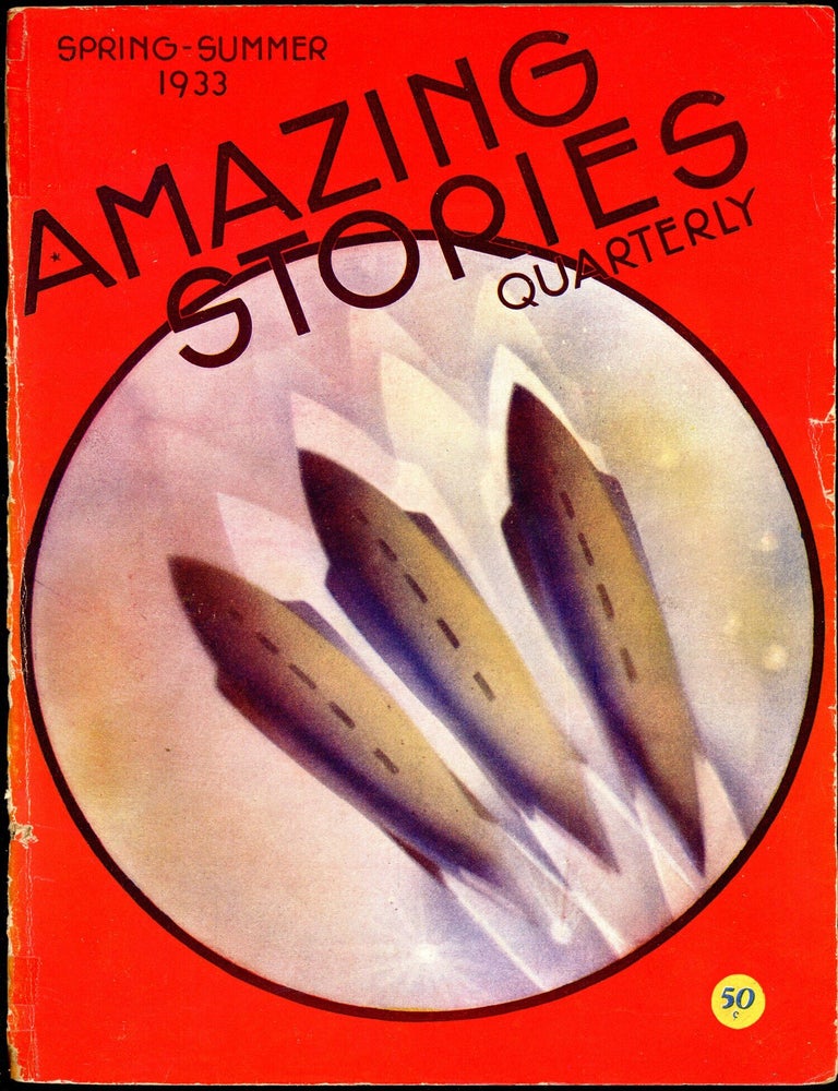 AMAZING STORIES QUARTERLY. AMAZING STORIES QUARTERLY. Spring-Summer 1933., Volume.