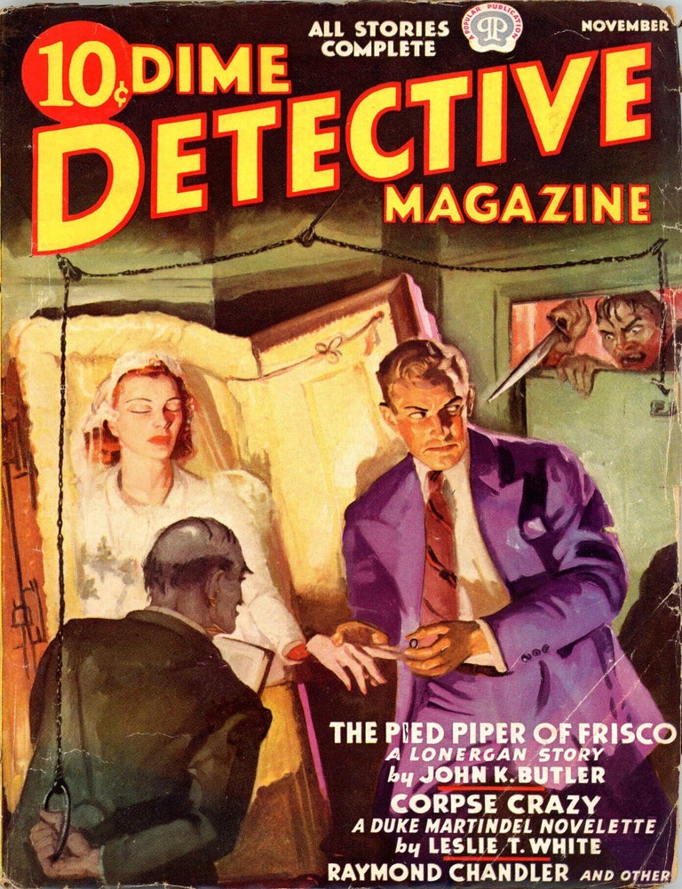 Item #36915 DIME DETECTIVE stories: "Mandarin's Jade" (11/37), "Red Wind" (1/38), "The King in Yellow" (3/38), "Bay City Blues" (6/38), "The Lady in the Lake" (1/39), "Pearls Are a Nuisance" (4/39), "Trouble is My Business" (8/39). Raymond. DIME DETECTIVE Chandler.