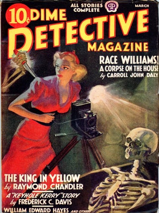 DIME DETECTIVE stories: "Mandarin's Jade" (11/37), "Red Wind" (1/38), "The King in Yellow" (3/38), "Bay City Blues" (6/38), "The Lady in the Lake" (1/39), "Pearls Are a Nuisance" (4/39), "Trouble is My Business" (8/39).