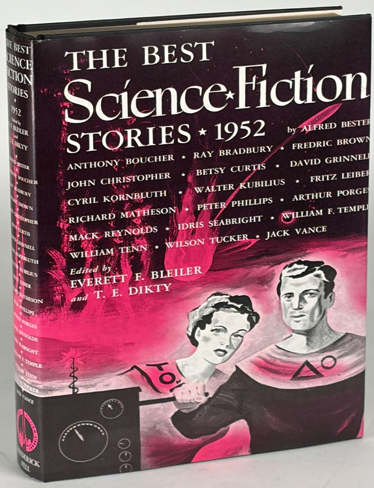 THE BEST SCIENCE FICTION STORIES: 1952. Everett F. Bleiler, T. E.