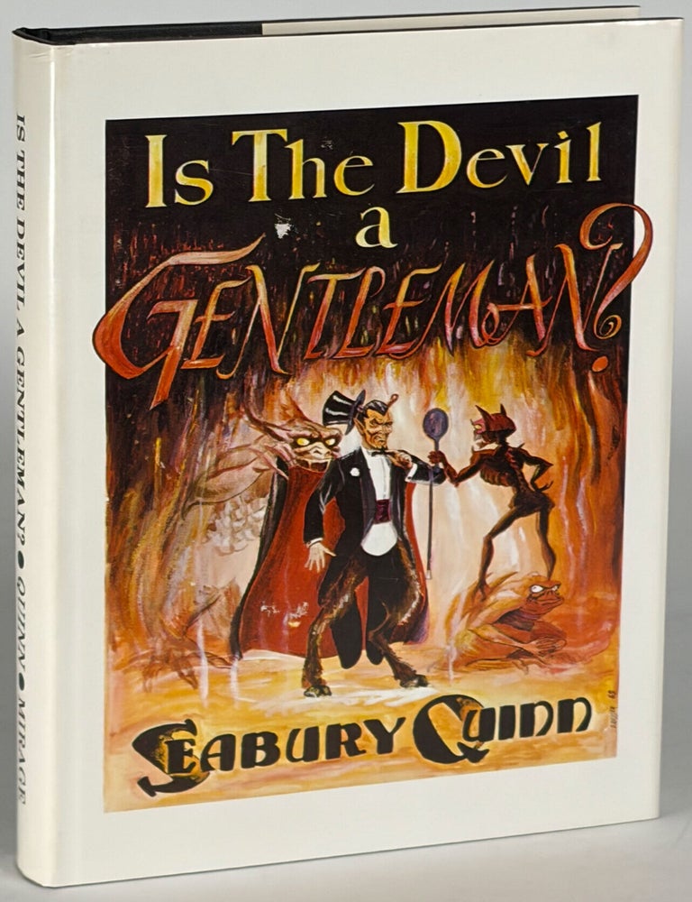 Item #37175 IS THE DEVIL A GENTLEMAN?: THE BEST FICTION OF SEABURY QUINN. Seabury Quinn.