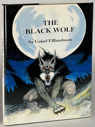 Item #37189 THE BLACK WOLF. Galad Elflandsson, Michael Summerleigh