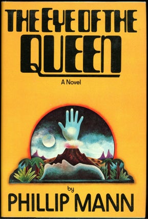 Item #3739 THE EYE OF THE QUEEN. Phillip Mann