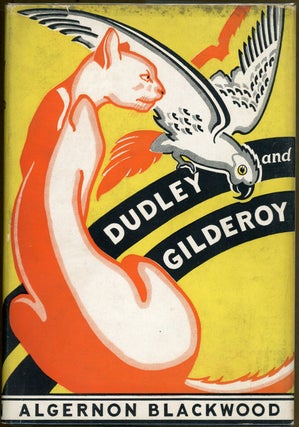 Item #3804 DUDLEY AND GILDEROY: A NONSENSE. Algernon Blackwood