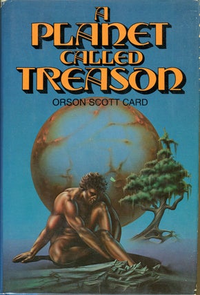 Item #3825 A PLANET CALLED TREASON. Orson Scott Card