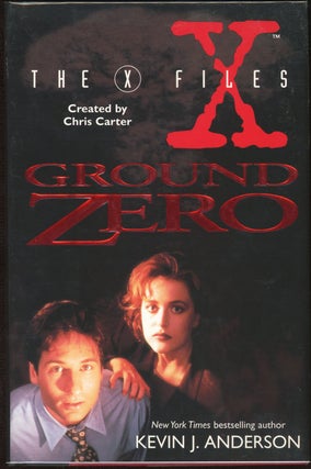 Item #3950 THE X FILES: GROUND ZERO. Kevin J. Anderson