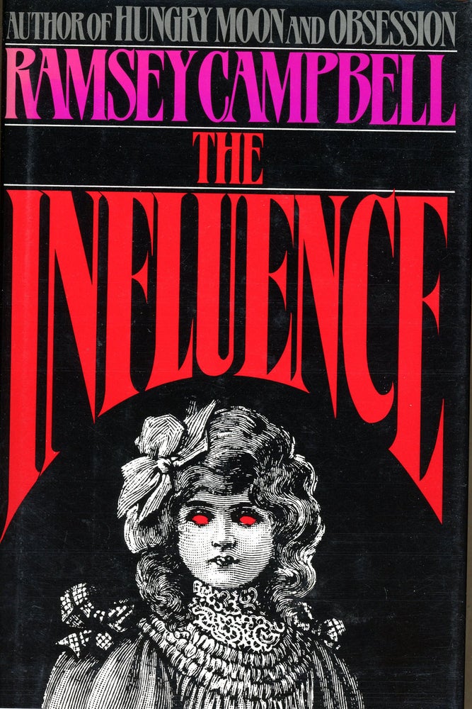 Item #3978 THE INFLUENCE. Ramsey Campbell.
