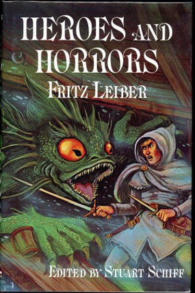 Item #4082 HEROES AND HORRORS. Fritz Leiber