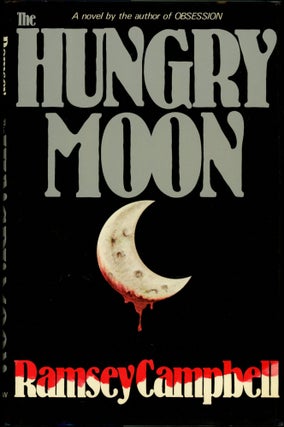 Item #4203 THE HUNGRY MOON. Ramsey Campbell