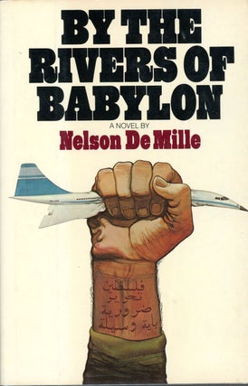 Item #44 BY THE RIVERS OF BABYLON. Nelson De Mille