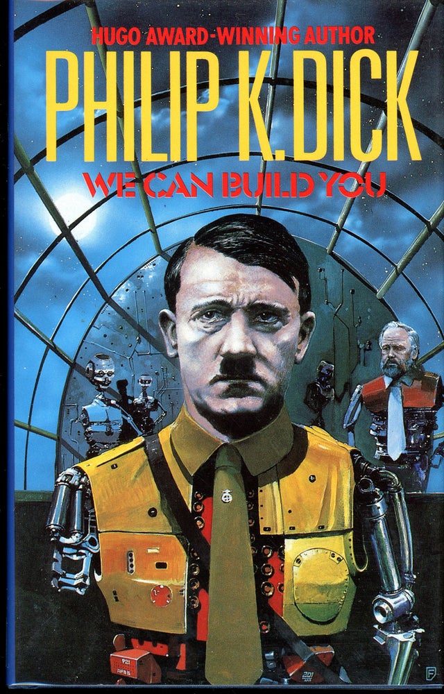 Item #4407 WE CAN BUILD YOU. Philip Dick.