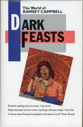 Item #4455 DARK FEASTS: THE WORLD OF RAMSEY CAMPBELL. Ramsey Campbell