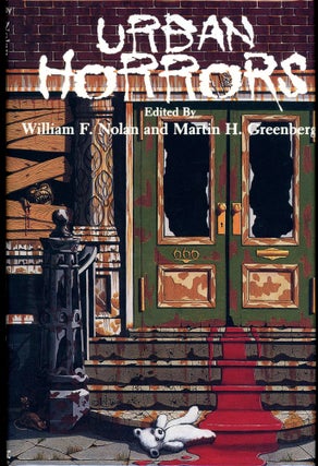 Item #448 URBAN HORRORS. William F. Nolan, Martin H. Greenberg