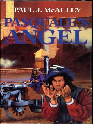 Item #4658 PASQUALE'S ANGEL. Paul J. McAuley
