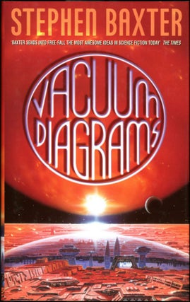 Item #4662 VACUUM DIAGRAMS: STORIES OF THE XEELEE SEQUENCE. Stephen. A. Baxter