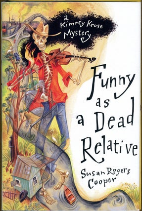 Item #4805 FUNNY AS A DEAD RELATIVE. Susan Rogers Cooper