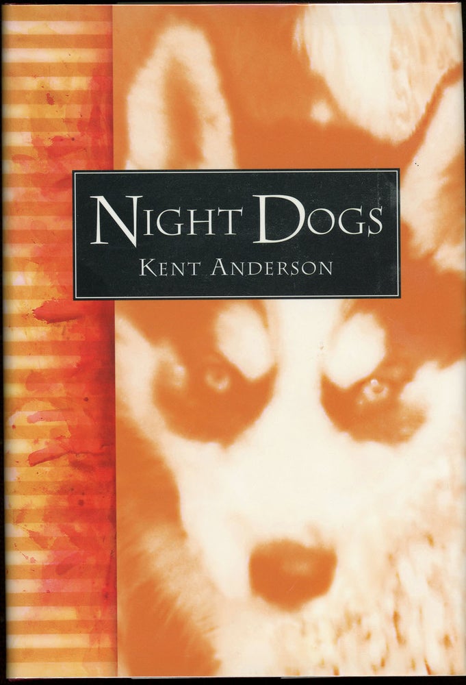 Item #4818 NIGHT DOGS. Kent Anderson.